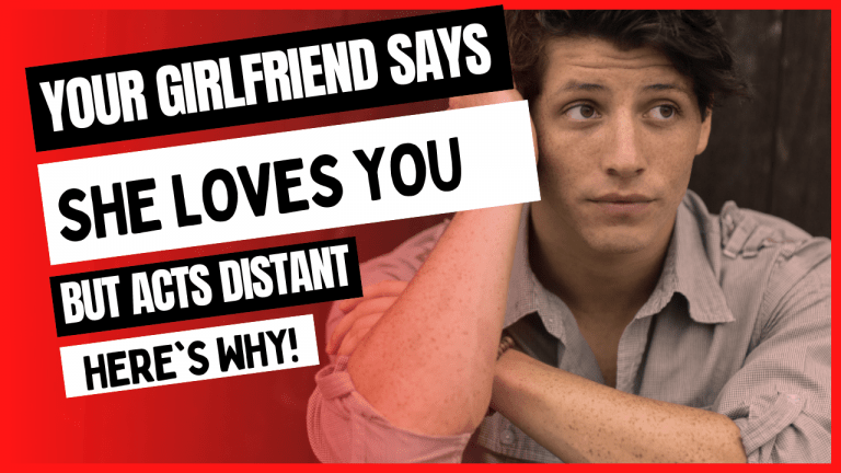 Feature Image of Girlfriend Acting Distant but Says She Loves Me