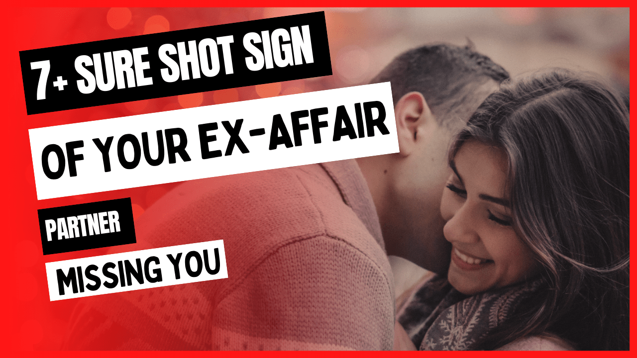 Does My Ex Affair Partner Miss Me Notice These Signs